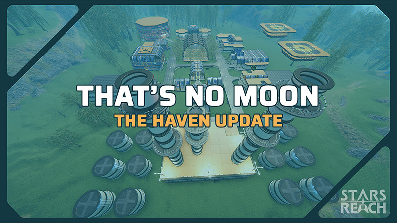 That's No Moon - The Haven Update